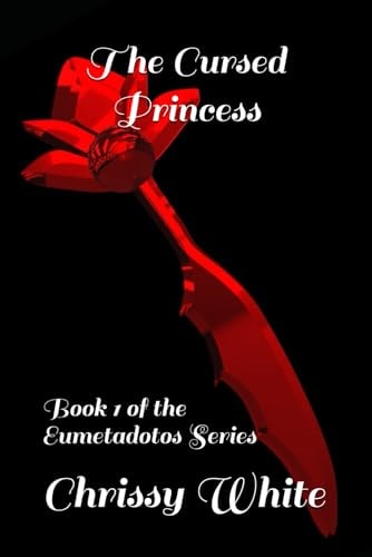The Cursed Princess: Book 1 of the Eumetadotos Series