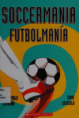Soccermania / Futbolmanía (Bilingual) (Spanish and English Edition)