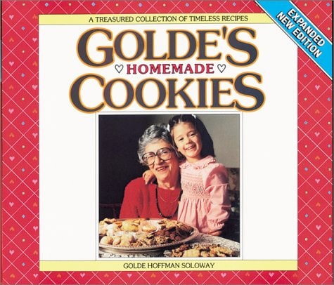 Golde's Homemade Cookies: A Treasured Collection of Timeless Recipes
