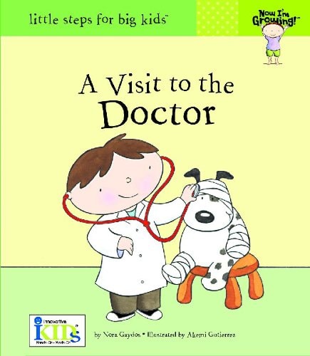 Now I'm Growing!: A Visit to the Doctor
