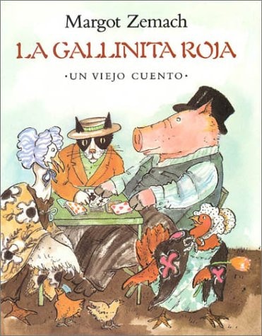 La Gallinita Roja: Un Viejo Cuento: Spanish hardcover edtion of The Little Read Hen (Mirasol) (Spanish Edition)