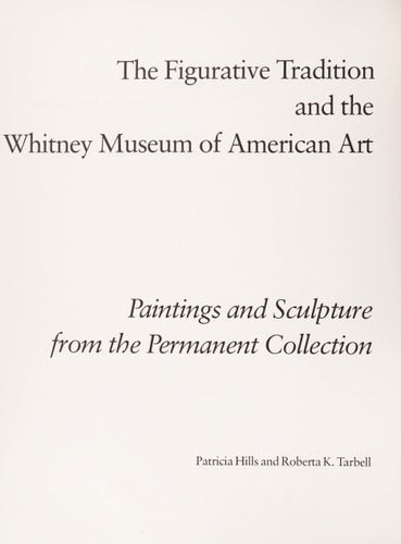 The figurative tradition and the Whitney Museum of American Art: Paintings and sculpture from the permanent collection