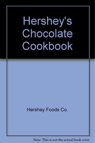 Hershey's Chocolate Cookbook