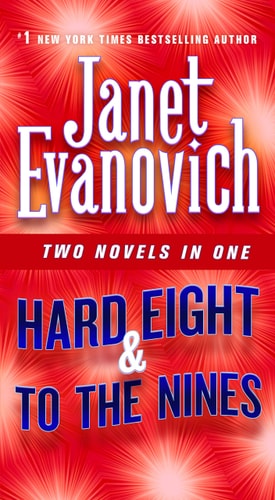 Hard Eight & To The Nines Two Novels in One