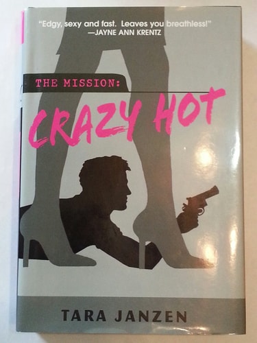 Crazy Hot (The Mission, No. 1)