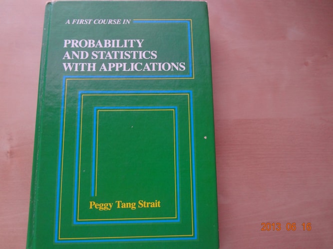 First Course in Probability and Statistics With Applications