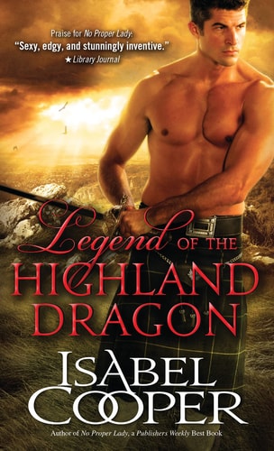 Legend of the Highland Dragon: A Dangerous Highlander Goes Toe to Toe with a Shy Lass and Loses His Heart (Highland Dragons, 1)