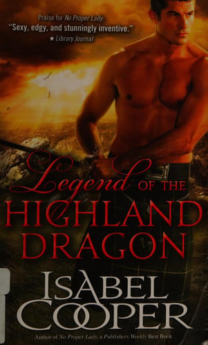 Legend of the Highland Dragon: A Dangerous Highlander Goes Toe to Toe with a Shy Lass and Loses His Heart (Highland Dragons, 1)
