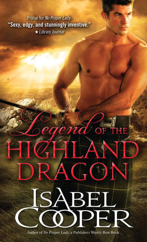 Legend of the Highland Dragon: A Dangerous Highlander Goes Toe to Toe with a Shy Lass and Loses His Heart (Highland Dragons, 1)
