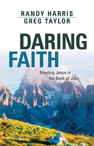 Daring Faith: Meeting Jesus in the Gospel of John