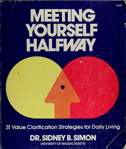 Meeting yourself halfway: Thirty-one values clarification strategies for daily living