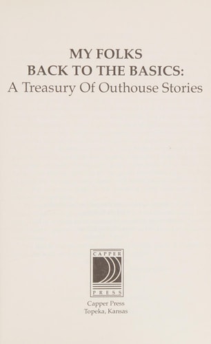 My Folks- Back to the Basics: A Treasury of Outhouse Stories