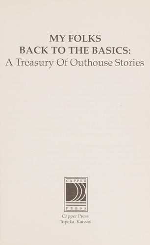 My Folks- Back to the Basics: A Treasury of Outhouse Stories