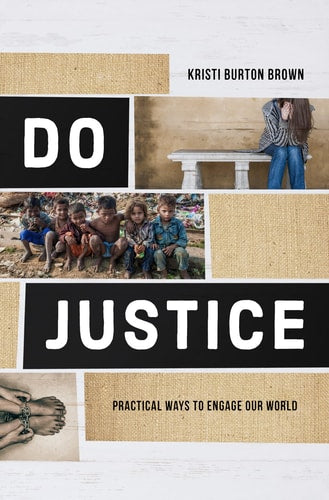 Do Justice: Practical Ways to Engage Our World