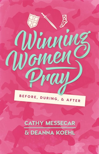 Winning Women Pray: Before, During, and After