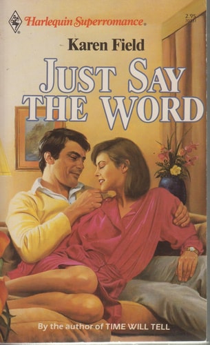 Just Say the Word (Harlequin Superromance No. 331)
