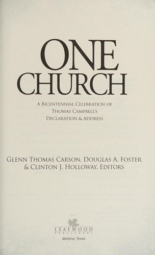 One Church: A Bicentennial Celebration of Thomas Campbell's Declaration and Address