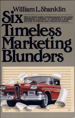 Six Timeless Marketing Blunders