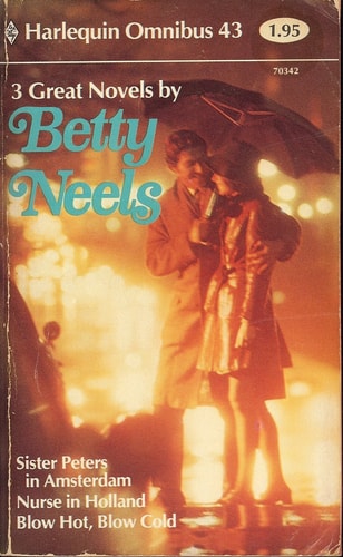 Sister Peters in Amsterdam; Nurse in Holland; Blow Hot, Blow Cold (Harlequin Omnibus 43)