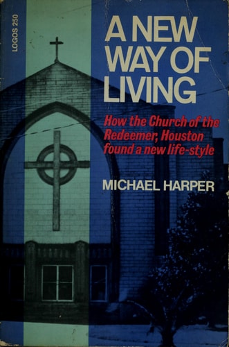 A new way of living;: How the Church of the Redeemer, Houston, found a new life-style