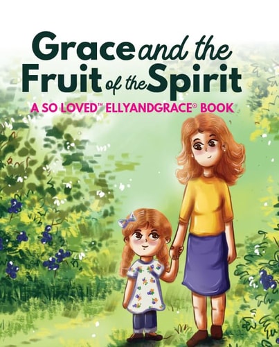 Elly & Grace Bible Stories for Kids, So Loved Collection: Book for Teaching Christian Toddlers Faith Lessons, Great Baby Baptism Books for Girls, Christian Kids Books (Grace).
