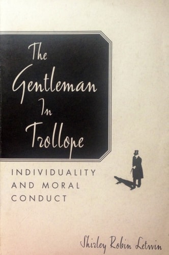 The Gentleman in Trollope: Individuality and Moral Conduct