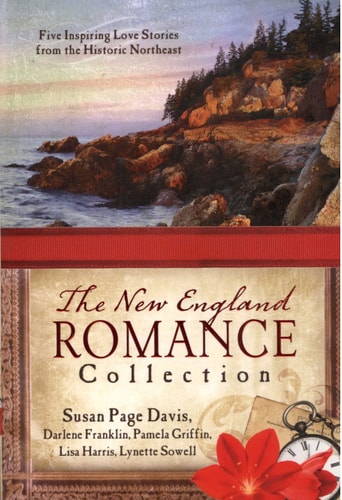 The New England Romance Collection: Five Inspiring Love Stories from the Historic Northeast