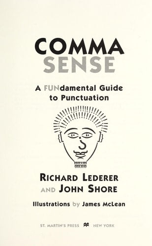 Comma Sense: A Fundamental Guide To Punctuation