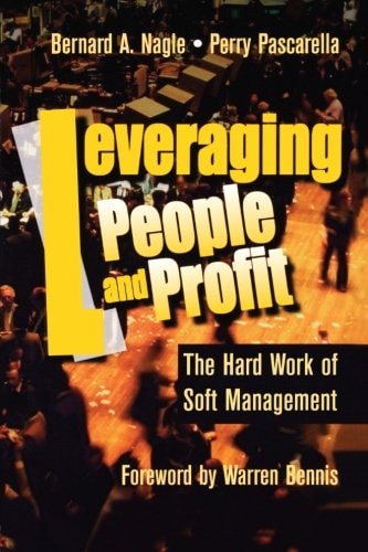Leveraging People and Profit: The Hard Work of Soft Management