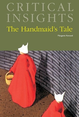 The Handmaid's Tale (Critical Insights)