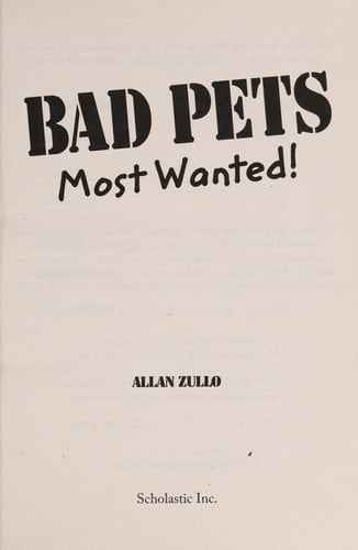 Bad Pets Most Wanted! True Tales of Misbehaving Animals