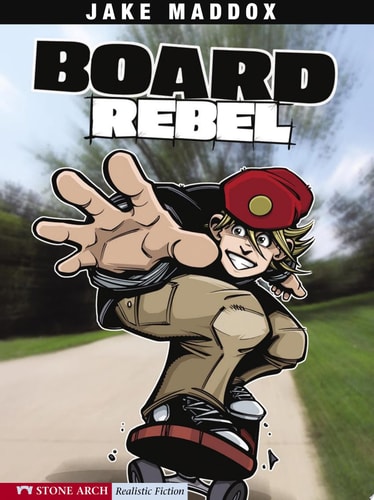 Board Rebel (Jake Maddox Sports Stories)