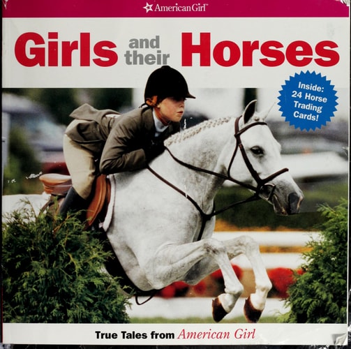 Girls and Their Horses True Tales from American Girl
