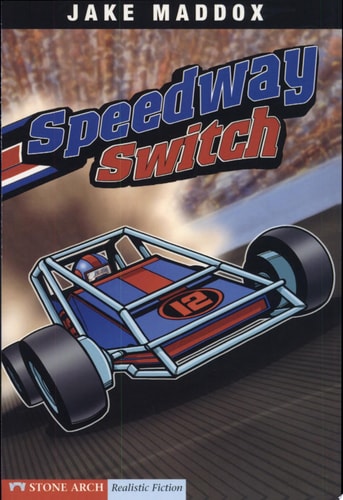 Speedway Switch (Impact Books. a Jake Maddox Sports Story)