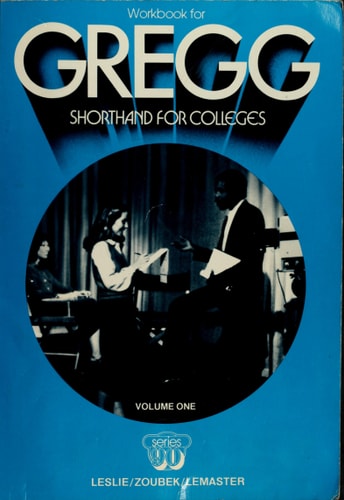 W.B. Gregg's Shorthand for Colleges (Vol 1)