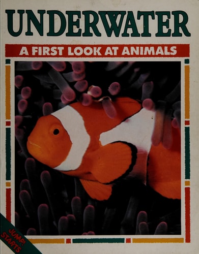 Underwater a First Look At Animals (Jump! Starts)