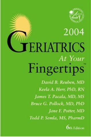 Geriatrics At Your Fingertips 2004