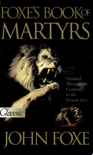 The New Foxe's Book of Martyrs