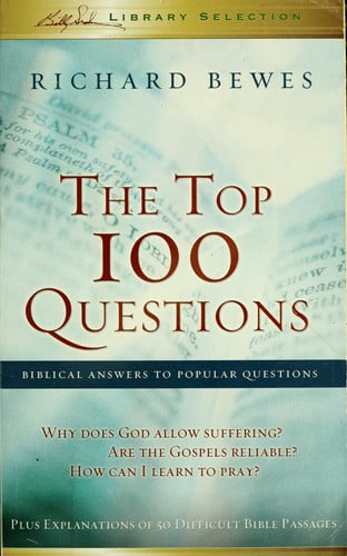 The Top 100 Questions: Biblical Answers to Popular Questions