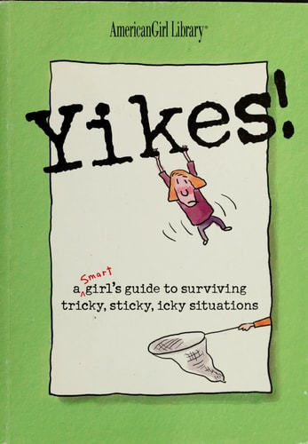American Girl: a Smart girl's guide to sticky situations