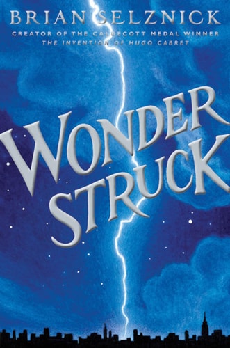 Wonderstruck A Novel in Words and Pictures