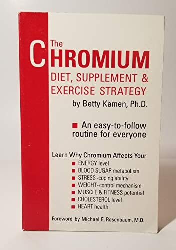 The Chromium Diet, Supplement and Exercise Strategy