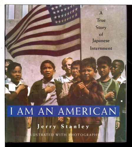 I am an American: a true story of Japanese internment