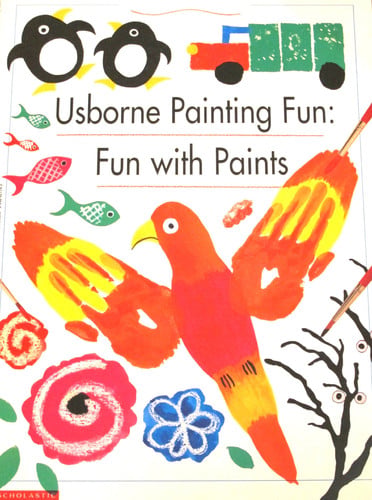 Usborne painting fun: Fun with paints