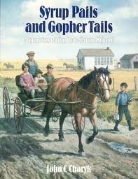 Syrup Pails and Gopher Tails: Memories of the One-Room School
