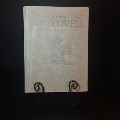 The Art of Tom Lovell an Invitation to History - Don Hedgpeth and Tom Lovell - Limited Edition - Signed Copy - 1993