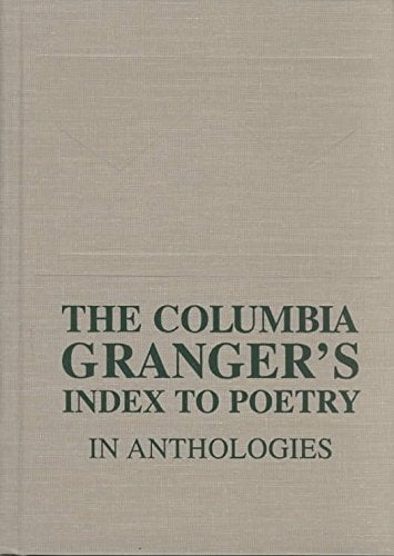 The Columbia Granger's.. Index to Poetry in Anthologies