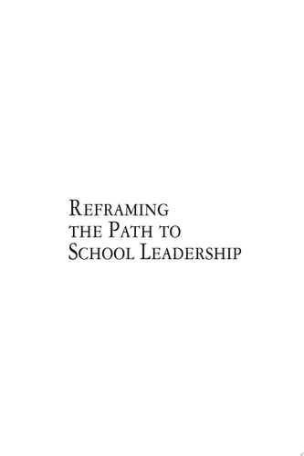 Reframing the Path to School Leadership: A Guide for Teachers and Principals