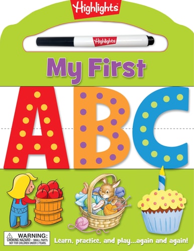 My First ABC: Learn, practice, and play again and again! (Highlights™ My First Write-On Wipe-Off Board Books)