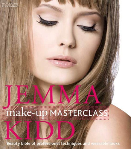 Jemma Kidd Make-up Masterclass Beauty Bible of Professional Techniques and Wearable Looks